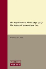 The Acquisition of Africa (1870-1914): The Nature of International Law