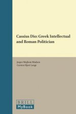Cassius Dio: Greek Intellectual and Roman Politician