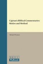Cajetan's Biblical Commentaries: Motive and Method