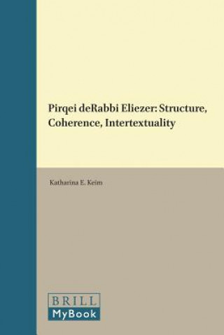 Pirqei Derabbi Eliezer: Structure, Coherence, Intertextuality