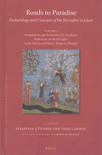 Roads to Paradise: Eschatology and Concepts of the Hereafter in Islam (2 Vols.): Volume 1: Foundations and Formation of a Tradition. Reflections on th