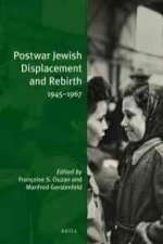 Postwar Jewish Displacement and Rebirth (Paperback): 1945-1967