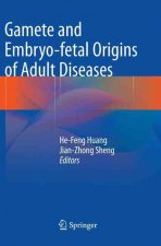 Gamete and Embryo-fetal Origins of Adult Diseases