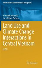 Land Use and Climate Change Interactions in Central Vietnam
