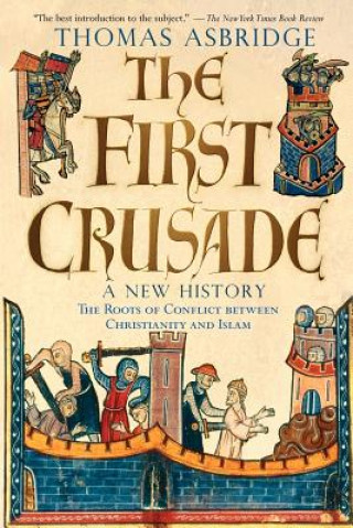 First Crusade: A New History