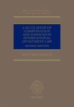 Calculation of Compensation and Damages in International Investment Law