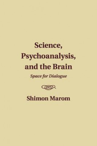 Science, Psychoanalysis, and the Brain