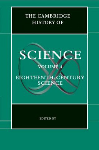 Cambridge History of Science: Volume 4, Eighteenth-Century Science