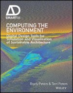 Computing the Environment - Digital Design Tools for Simulation and Visualisation of Sustainable Architecture