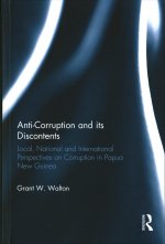 Anti-Corruption and its Discontents