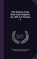 History of the Holy Grail, Englisht, AB. 1450 A.D Volume 2