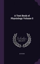 Text Book of Physiology Volume 5