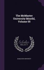 McMaster University Monthl, Volume 05