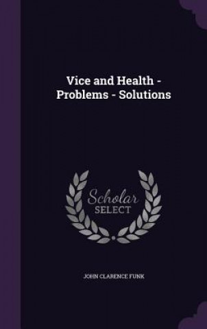 Vice and Health - Problems - Solutions