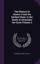 History of Greece, from the Earliest State, to the Death of Alexander the Great Volume 2