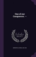 One of Our Conquerors. --