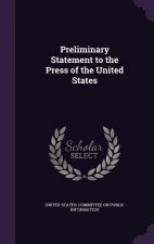 Preliminary Statement to the Press of the United States