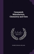 Cyanamid, Manufacture, Chemistry and Uses