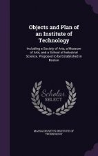 Objects and Plan of an Institute of Technology