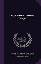 H. Snowden Marshall ... Report