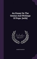 Essay on the Genius and Writings of Pope. [With]