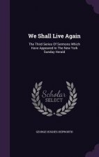 We Shall Live Again