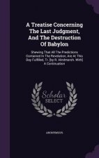 Treatise Concerning the Last Judgment, and the Destruction of Babylon