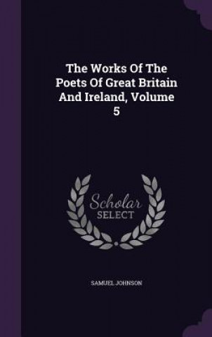 Works of the Poets of Great Britain and Ireland, Volume 5