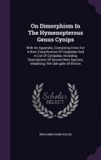 On Dimorphism in the Hymenopterous Genus Cynips