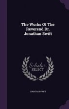 Works of the Reverend Dr. Jonathan Swift