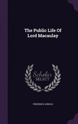 Public Life of Lord Macaulay