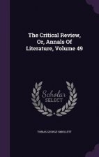 Critical Review, Or, Annals of Literature, Volume 49