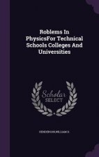 Roblems in Physicsfor Technical Schools Colleges and Universities