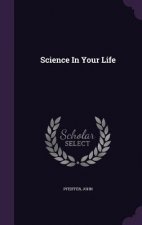 Science in Your Life