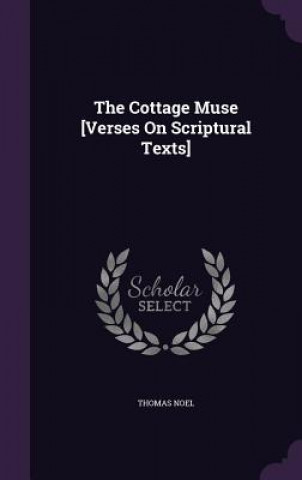 Cottage Muse [Verses on Scriptural Texts]