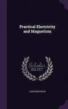 Practical Electricity and Magnetism