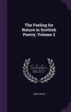 Feeling for Nature in Scottish Poetry, Volume 2
