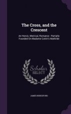Cross, and the Crescent