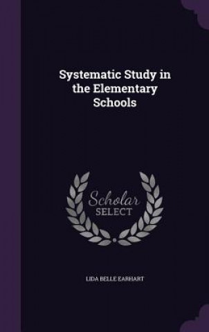 Systematic Study in the Elementary Schools