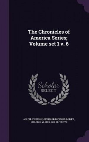 Chronicles of America Series; Volume Set 1 V. 6