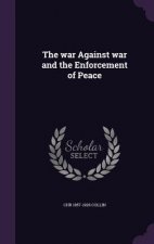 War Against War and the Enforcement of Peace