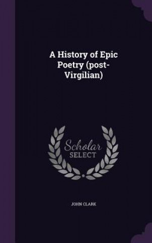 History of Epic Poetry (Post-Virgilian)