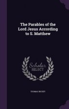 Parables of the Lord Jesus According to S. Matthew