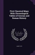 First Classical Maps with Chronological Tables of Grecian and Roman History