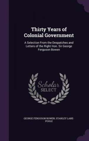 Thirty Years of Colonial Government