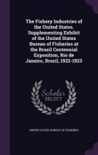 Fishery Industries of the United States. Supplementing Exhibit of the United States Bureau of Fisheries at the Brazil Centennial Exposition, Rio de Ja