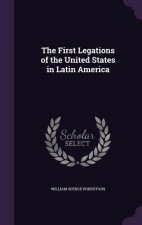 First Legations of the United States in Latin America