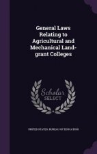 General Laws Relating to Agricultural and Mechanical Land-Grant Colleges