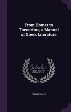From Homer to Theocritus; A Manual of Greek Literature