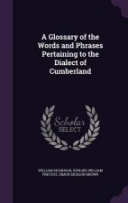 Glossary of the Words and Phrases Pertaining to the Dialect of Cumberland